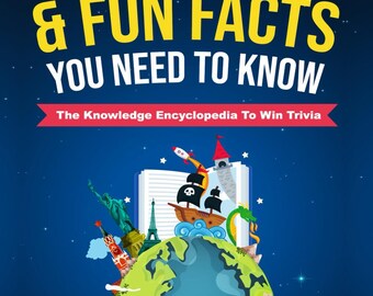 1144 faits aléatoires, intéressants et amusants que vous devez savoir - L'encyclopédie du savoir pour gagner des anecdotes