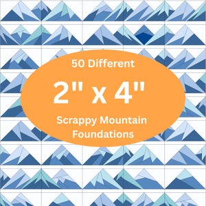 Op de afbeelding: Patroon van bergvormige quiltblokken in blauwe en turkooizen tinten. De blokken meten ongeveer 5 cm x 10 cm en zijn gemarkeerd met "50 Different Scrappy Mountain Foundations" in een oranje ovaal.