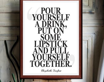 Elizabeth Taylor  Quote print wall Art decor (Instant Digital Download) literary  gift