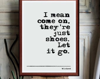 Wicked Musical  Quote print wall Art decor (Instant Digital Download) literary  gift
