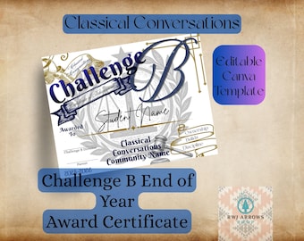 Classical Conversations Year End Award Certificates, Challenge B Award Certificate, Editable Template