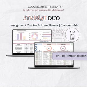 May include: Two laptops displaying a Google Sheet template for student organization. The text on the image reads "STUDENT DUO Assignment Tracker & Exam Planner | Customizable" and "END OF SEMESTER ORGANIZATION". A backpack and checklist icon are also visible.