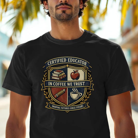 Certified Educator Coffee Shirt, In Coffee We Trust, Shaping Futures Tee