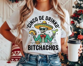 Cinco De Drinko Bitchachos PNG: Funny Fiesta Drinking Humor Party Meme png Cinco De Mayo Quote Clipart (digitale download)
