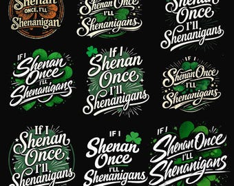 IF I Shenan Once I'LL Shenanigan png: grappige Ierse humor st patricks day png feestgrap klaverontwerp (digitale download)