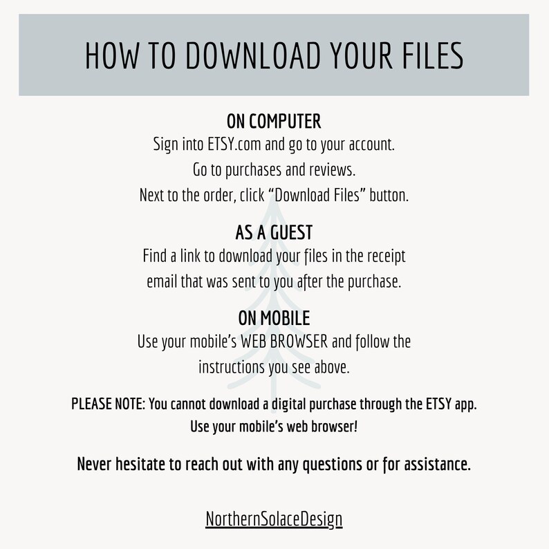 May include: A digital download guide with instructions on how to download files from Etsy. The text includes steps for computer, guest, and mobile users. The guide is on a cream-colored background with a gray header and footer. The shop name "Northern Solace Design" is at the bottom.
