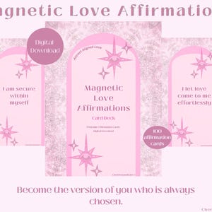 May include: A digital download graphic with the text "Magnetic Love Affirmations." The design features pink arches with affirmations, starburst accents, and the words "Digital Download." The card deck includes 100 affirmation cards.