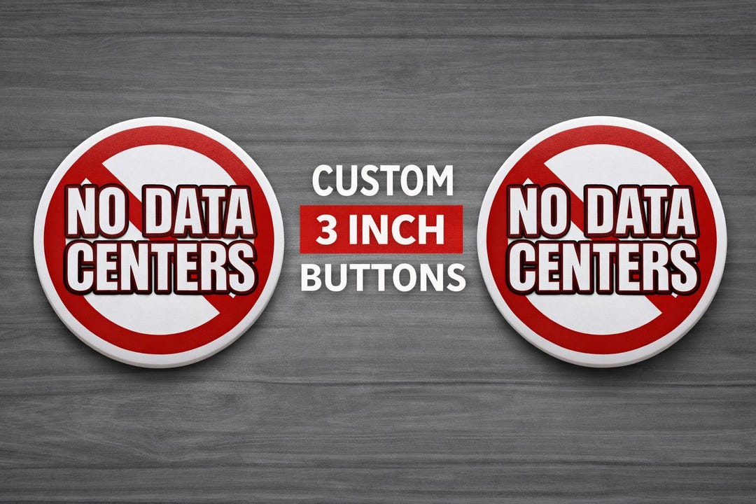 Say “no to Data Centers”! BUTTON | (3 Inch) - Etsy