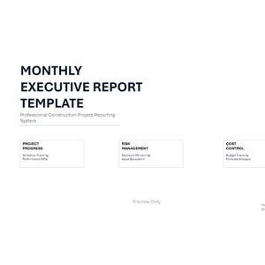 May include: A white document titled "MONTHLY EXECUTIVE REPORT TEMPLATE" with a dark blue vertical stripe on the left. The document includes sections for Project Progress, Risk Management, and Cost Control, with related subheadings. The text "Preview Only" is also visible.