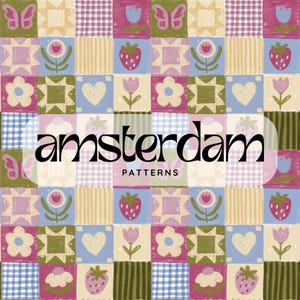 May include: A colorful patchwork pattern featuring squares with butterflies, flowers, strawberries, and hearts. The word "amsterdam" is displayed in a stylized font, with the word "patterns" below it.