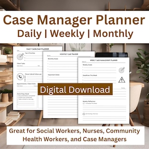May include: A digital download of a case manager planner with daily, weekly, and monthly templates. The planner includes sections for caseload, monthly goals, and weekly management. Text includes "Digital Download" and "Great for Social Workers, Nurses, Community Health Workers, and Case Managers."