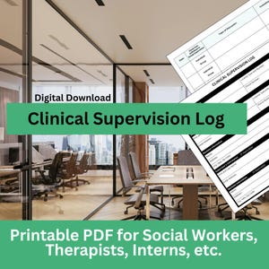 May include: A digital download of a Clinical Supervision Log, with the text "Digital Download" and "Printable PDF for Social Workers, Therapists, Interns, etc." The image shows a modern office setting with a table and chairs.