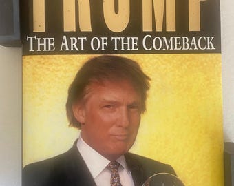 Donald J. Trump The Art of the Comeback Signed Hardcover