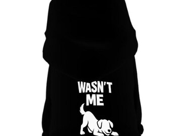 Wasn't Me – Dog Hoodie • Funny Pet Apparel for Small Medium Dogs