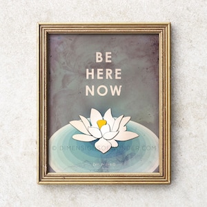 Be Here Now Zen art print, meditation art, lotus flower print, typography art, meditation poster, zen decor, mindfulness, yoga studio decor. image 1