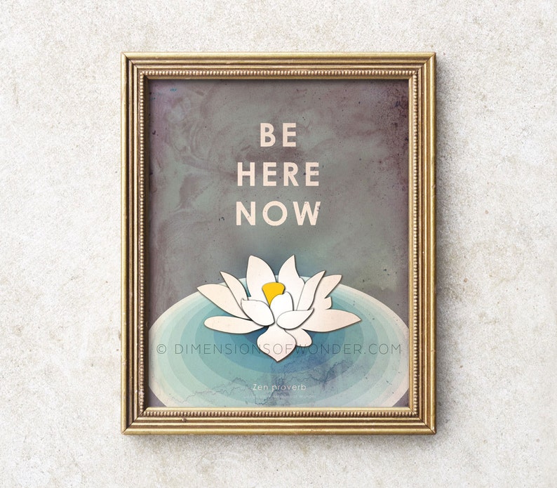 Be Here Now Zen art print, meditation art, lotus flower print, typography art, meditation poster, zen decor, mindfulness, yoga studio decor. image 1