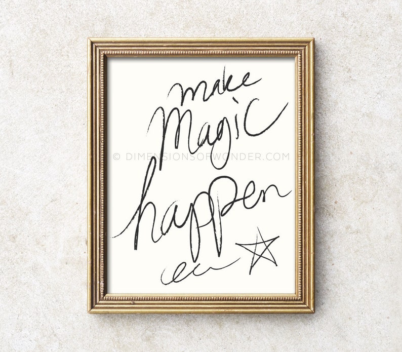 Make Magic Happen Quote ART PRINT Inspirational art Quote Etsy