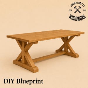 May include: A rectangular wooden dining table with a light brown finish and a trestle base featuring crossed legs. The top right corner displays a circular logo with crossed hammers and the text Lumber Craft Co Estd 2026. DIY Blueprint is written below.