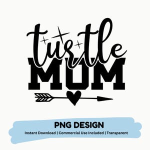 Turtle Mom PNG | Mother Shirt Design Typography Graphic Sublimation Instant Download