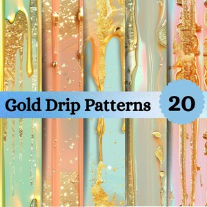 May include: A digital collection of 20 Gold Drip Patterns featuring vertical stripes of pastel mint, peach, and soft pink backgrounds overlaid with metallic gold liquid drips, splatters, and textured glitter accents across the various panels.