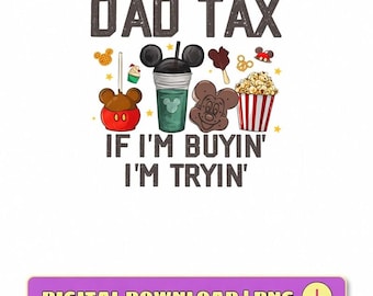 Custom Mickey And Friends Dad Tax PNG Bundle, Making Sure It's Not Poison Png, Father's Day Gift, Disneyland Daddy Trip Digital Download