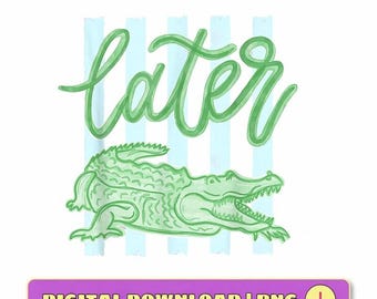 Later Gator PNG, After While Crocodile PNG, Trending Stripes PNG, Summer Png, Respect The Locals Png, Girly Png, Striped Alligator Png