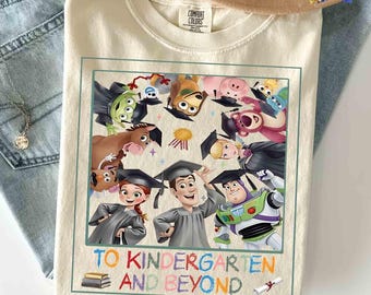 Toy Story To Kindergarten And Beyond shirt, Disneyland Pre-K School Shirts, Kids Graduation Shirts, Toy Story Graduation Tee, Graduate Gift