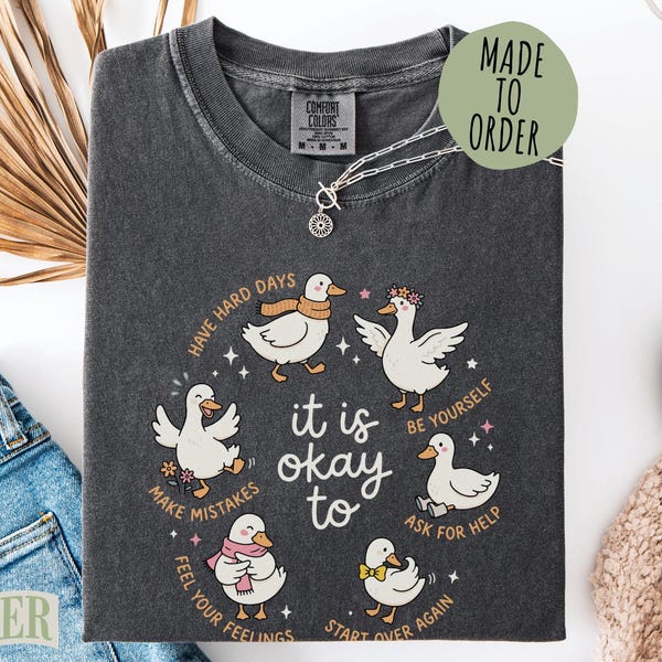 Motivational Goose Comfort Colors®, It Is Okay To Mental Health Shirt, Words of Affirmation Kindness Top, Inspirational 90s Aesthetic Tee