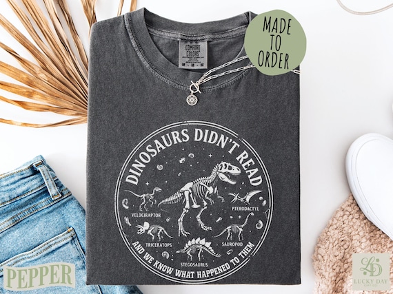 Dinosaurs Didn’t Read Funny Teacher Shirt, Retro Book Lover Top, Whimsical Literacy Librarian Gift for Readers