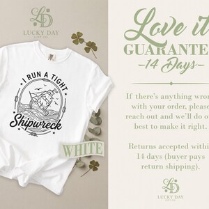 White t-shirt with "I run a tight Shipwreck" graphic, Lucky Day Gift Co. logo.