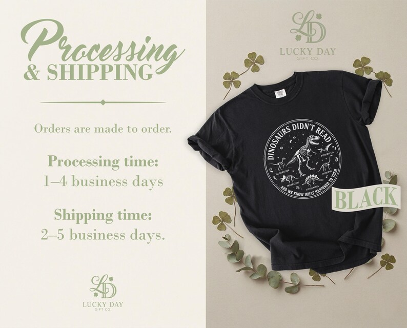 Black t-shirt with "Dinosaurs Didn't Read" graphic, processing and shipping info.