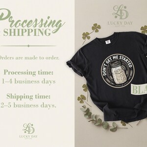 Black t-shirt with "Don't Get Me Started" sourdough design.