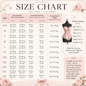 May include: A size chart for a corset featuring columns for recommended body measurements, corset measurements, and recommended weight. The chart includes sizes XXS to 6XL with both metric and imperial units, alongside an illustration of a pink floral corset on a mannequin and text explaining model fit and sizing examples.