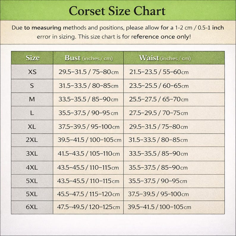 May include: A corset size chart with bust and waist measurements in inches and centimeters. Sizes range from XS to 6XL, with bust measurements from 29.5 to 49.5 inches and waist measurements from 21.5 to 41.5 inches. The chart includes a note about sizing error.