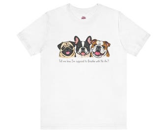 Three Smiling Dog Faces Tee | Pug Frenchie Bulldog Illustration