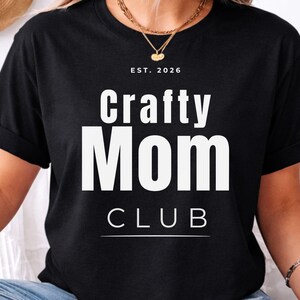 Crafty Mom Club Shirt, DIY Lover Gift, Craft Mom Tee, Creative Mom Shirt, Minimalist Craft Shirt, Handmade Lover Gift, Hobby Mom Tee