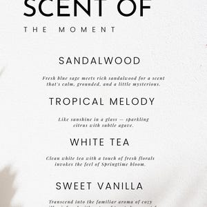 May include: A white background with the text "SCENT OF THE MOMENT." Below, four scent descriptions: Sandalwood, Tropical Melody, White Tea, and Sweet Vanilla. The descriptions include details about each scent.