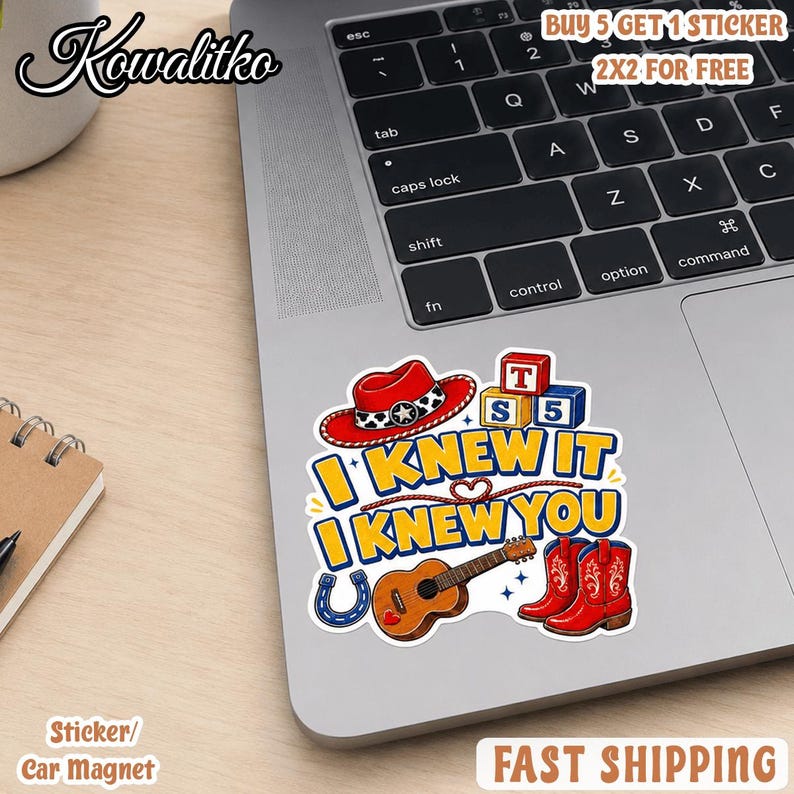 May include: A die-cut sticker featuring a red cowboy hat, blue alphabet blocks with the letters T and S, a brown acoustic guitar, and red cowboy boots. The text reads I KNEW IT I KNEW YOU in yellow with blue outlines, accompanied by a blue horseshoe.