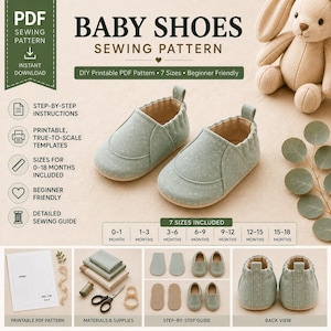 May include: A digital sewing pattern for baby shoes featuring a pair of light green fabric shoes with white dots. The text includes BABY SHOES SEWING PATTERN, 7 SIZES, and 0-18 MONTHS. Includes images of fabric, scissors, templates, and back views.