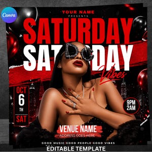 May include: A promotional flyer with a black and red color scheme. The text "SATURDAY" and "SATURDAY VIBES" are prominently displayed. The flyer includes the date "OCT 6 TH SAT" and event details. A woman is featured in the image.