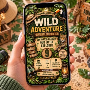 May include: A smartphone screen displaying a digital birthday invitation with a jungle theme. The text reads Wild Adventure Birthday Celebration, Join Us As We Celebrate Our Little Explorer, 9, and includes event details like date, time, and location.