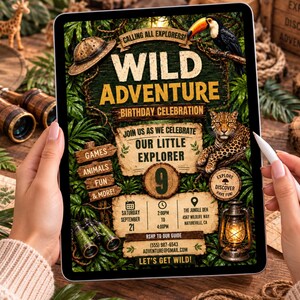 May include: A digital tablet displaying a Wild Adventure birthday invitation with jungle foliage, a toucan, a leopard, a pith helmet, binoculars, and a lantern. The text includes Calling All Explorers, Wild Adventure, Birthday Celebration, and event details.