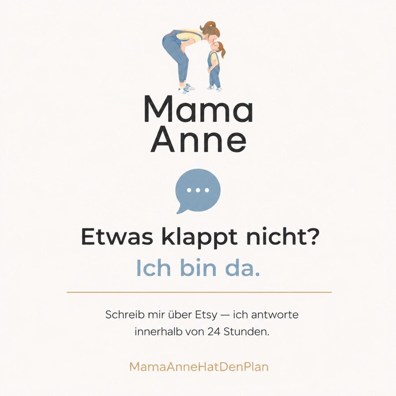 以下が含まれることがあります： 「Mama Anne」の文字と、母親と子供のイラストが描かれたデジタルグラフィック。 「Etwas klappt nicht? Ich bin da」のテキストも含まれており、販売者に連絡するように促しています。