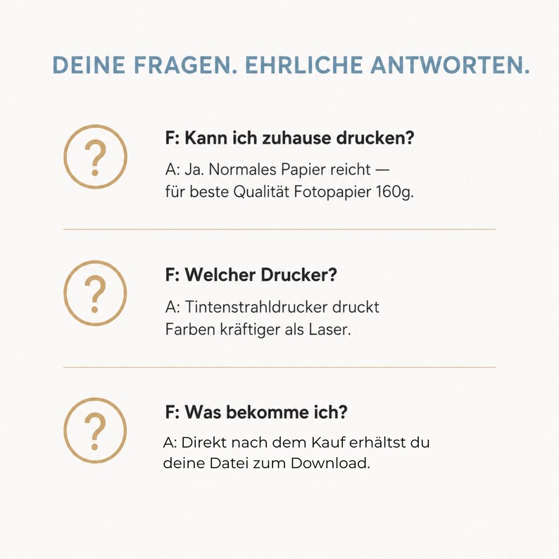 May include: A graphic with the text "DEINE FRAGEN. EHRLICHE ANTWORTEN." and three question-and-answer sets. Each question is marked with a question mark icon. The answers address printing at home, printer type, and what the buyer receives.