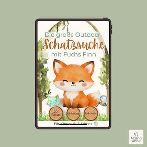 May include: A digital illustration of a fox with the text "Die gro&szlig;e Outdoor-Schatzsuche mit Fuchs Finn". The image includes the words "20 R&auml;tsel", "Einladung", and "Urkunde". The text "F&uuml;r Kinder ab 5 Jahren" is also present.