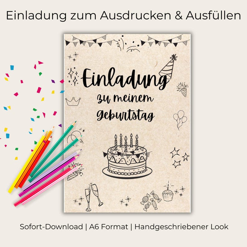 May include: A birthday invitation with the German text "Einladung zu meinem geburtstag" in a handwritten style. The design includes a cake, party hat, balloons, and other festive doodles. Colored pencils and confetti are scattered around the invitation.