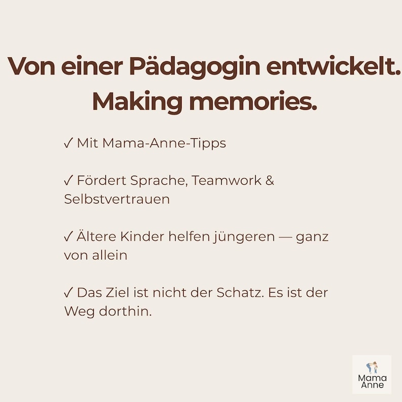 May include: A cream-colored graphic with text in German and English. The text reads "Von einer P&auml;dagogin entwickelt. Making memories." Additional bullet points highlight language, teamwork, and self-confidence. The Mama Anne logo is in the bottom right.