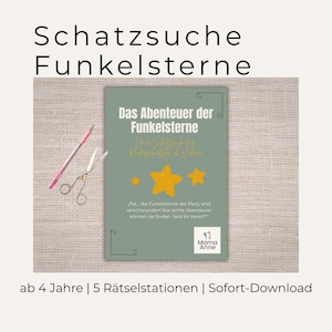 以下が含まれることがあります： 「Das Abenteuer der Funkelsterne」の文字と金の星が描かれた緑色のカード。左側にはピンクのペンと小さなハサミがあります。「Mama Anne」の文字が右下にあります。「ab 4 Jahre | 5 R&auml;tselstationen | Sofort-Download」の文字が下にあります。
