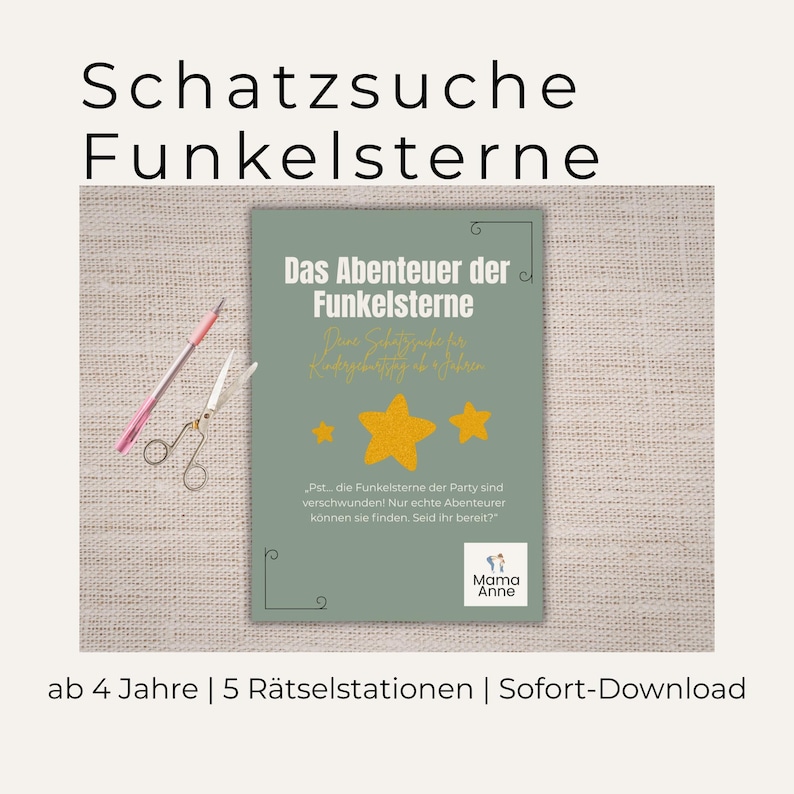 以下が含まれることがあります： 「Das Abenteuer der Funkelsterne」の文字と金の星が描かれた緑色のカード。左側にはピンクのペンと小さなハサミがあります。「Mama Anne」の文字が右下にあります。「ab 4 Jahre | 5 R&auml;tselstationen | Sofort-Download」の文字が下にあります。