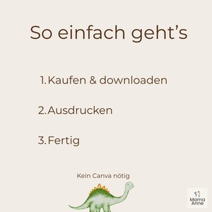 Peut inclure: Fond beige clair avec le texte "So einfach geht's" en marron. En dessous, des &eacute;tapes num&eacute;rot&eacute;es : "1. Kaufen & downloaden", "2. Ausdrucken", "3. Fertig". Une illustration de dinosaure vert est en bas avec le texte "Kein Canva n&ouml;tig".